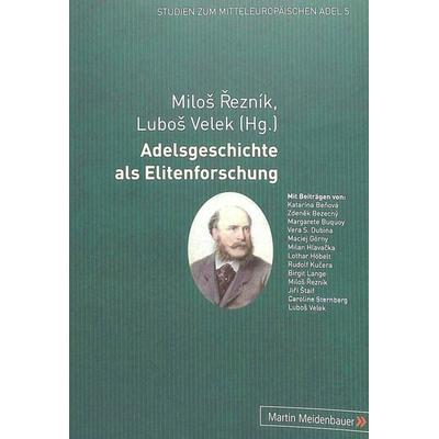 Adelsgeschichte als Elitenforschung, Taschenbuch von , Peter Lang GmbH, Internationaler Verlag der Wissenschaften, 978-3-89975-091-1
