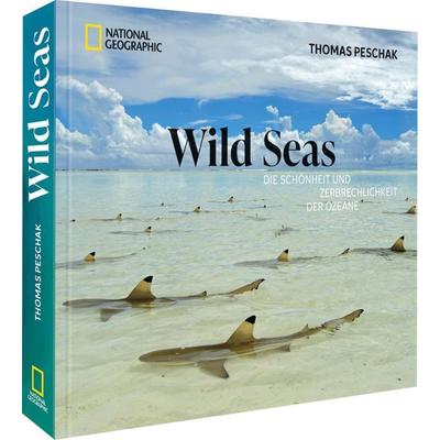 Wild Seas, Gebundene Ausgabe von Thomas Peschak, National Geographic Deutschland, 978-3-86690-782-9