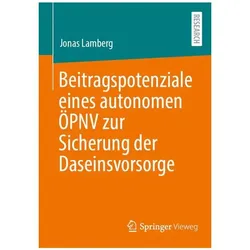 Beitragspotenziale eines autonomen ÖPNV zur Sicherung der Daseinsvorsorge, Fachbücher von Jonas Lamberg