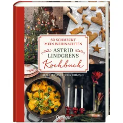 So schmeckt mein Weihnachten, Ratgeber von Astrid Lindgren, Harald Wiberg, Ilon Wikland, Björn Berg, Ingrid Vang Nyman, Cecilia Heikkilä, Fredrik Eriksson