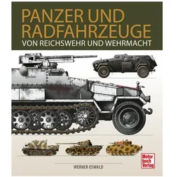 Panzer und Radfahrzeuge von Reichswehr und Wehrmacht, Ratgeber von Oswald, Werner, Werner Oswald