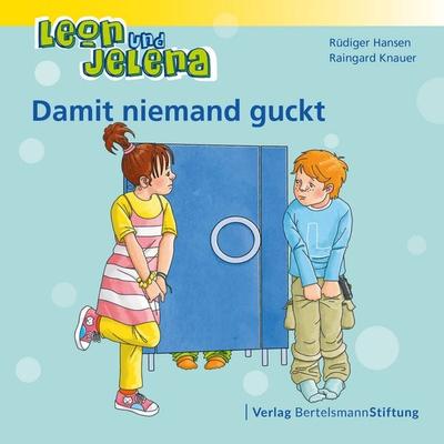 Leon und Jelena - Damit niemand guckt, Taschenbuch von Rüdiger Hansen,Raingard Knauer, Verlag Bertelsmann Stiftung, 978-3-86793-968-3