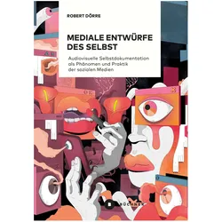 Dörre:Mediale Entwürfe des Selbst, Fachbücher von Robert Dörre