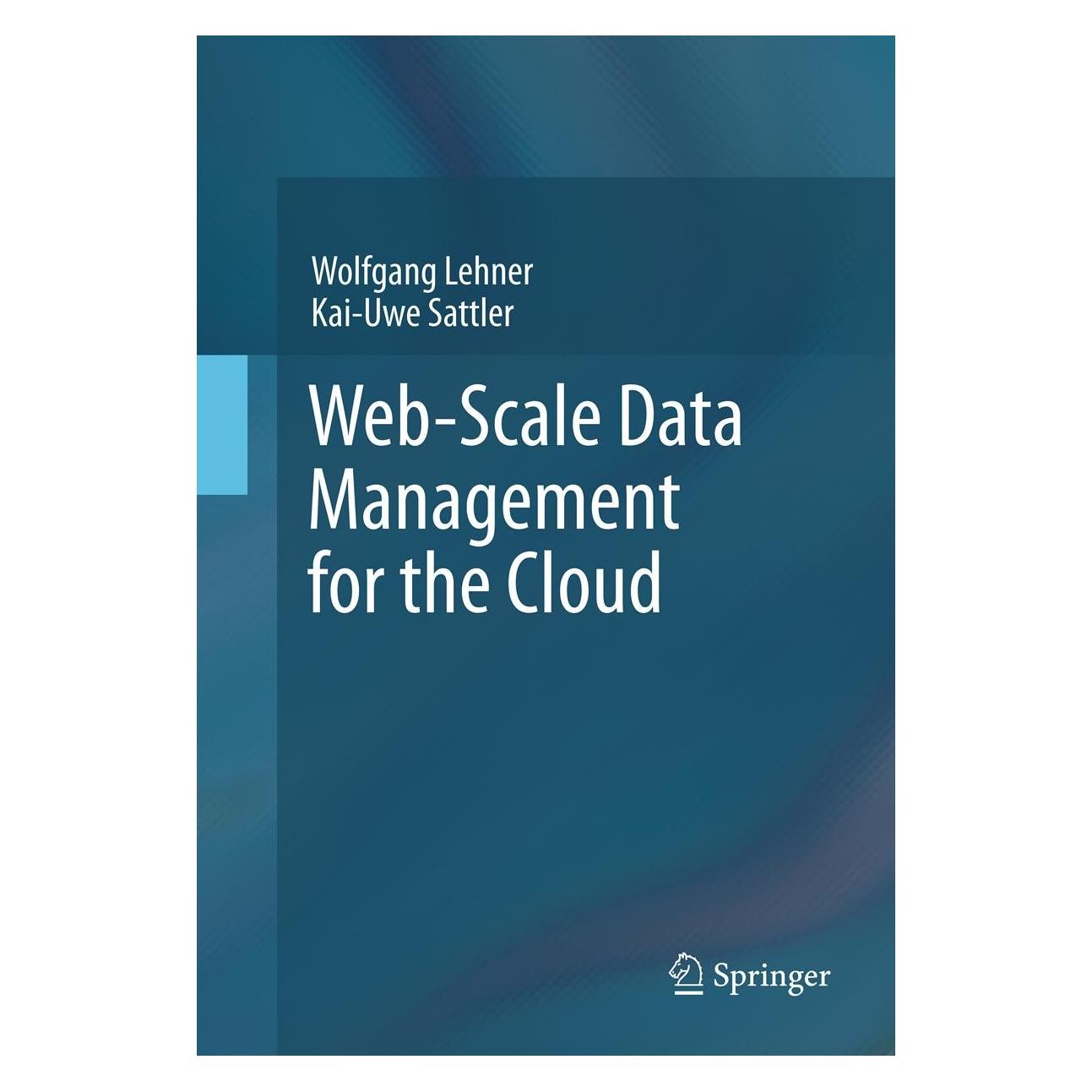 Springer Web-Scale Data Management for the Cloud (9781461468554)