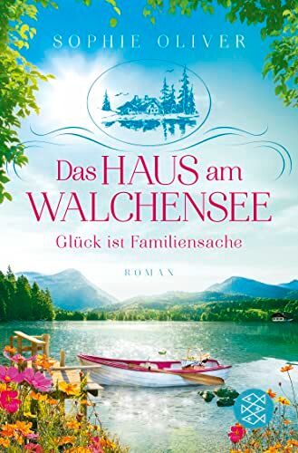 Sophie Oliver - Das Haus am Walchensee: Glück ist Familiensache - Preis vom 11.10.2026 03:10:56 h