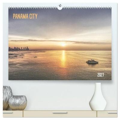 Panama City (hochwertiger Premium Wandkalender 2027 DIN A2 quer), Kunstdruck in Hochglanz