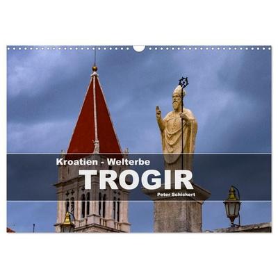 Kroatien - Welterbe Trogir (Wandkalender 2026 DIN A3 quer), CALVENDO Monatskalender