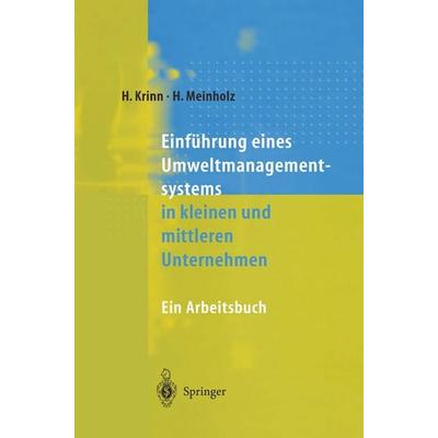Einführung eines Umweltmanagementsystems in kleinen und mittleren Unternehmen, Taschenbuch von Helmut Krinn,Heinz Meinholz, Springer Berlin,