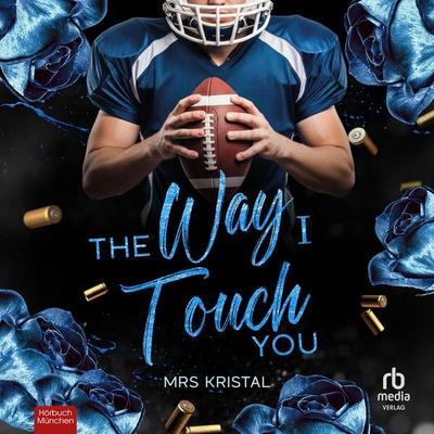 The Way I Touch You - Mrs Kristal, Audio, 9783691284447
