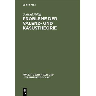 Probleme der Valenz- und Kasustheorie, Gebundene Ausgabe von Gerhard Helbig, De Gruyter, 978-3-484-22051-5