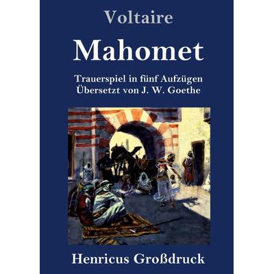 Mahomet (Großdruck), Gebundene Ausgabe von Voltaire, BoD - Books on Demand, 978-3-8478-3742-8
