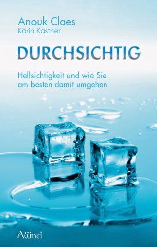 Anouk Claes - Durchsichtig: Hellsichtigkeit und wie Sie am besten damit umgehen - Preis vom 09.10.2026 07:28:09 h