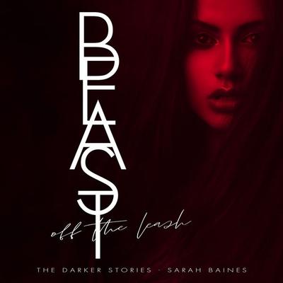 Beast off the Leash - Sarah Baines, Audio, 4066339907256