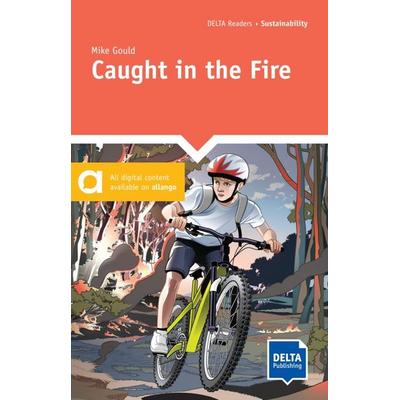Caught in the Fire, Taschenbuch von Mike Gould, Delta Publishing by Klett, 978-3-12-501167-0