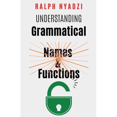 Understanding Grammatical Names and Functions, Taschenbuch von Ralph Nyadzi, Ptgmarketing Gh