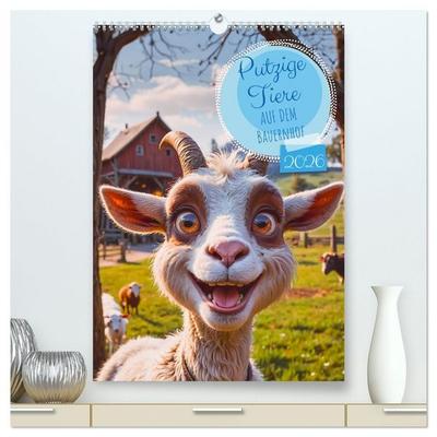 Putzige Tiere - Auf dem Bauernhof (hochwertiger Premium Wandkalender 2026 DIN A2 hoch), Kunstdruck in Hochglanz