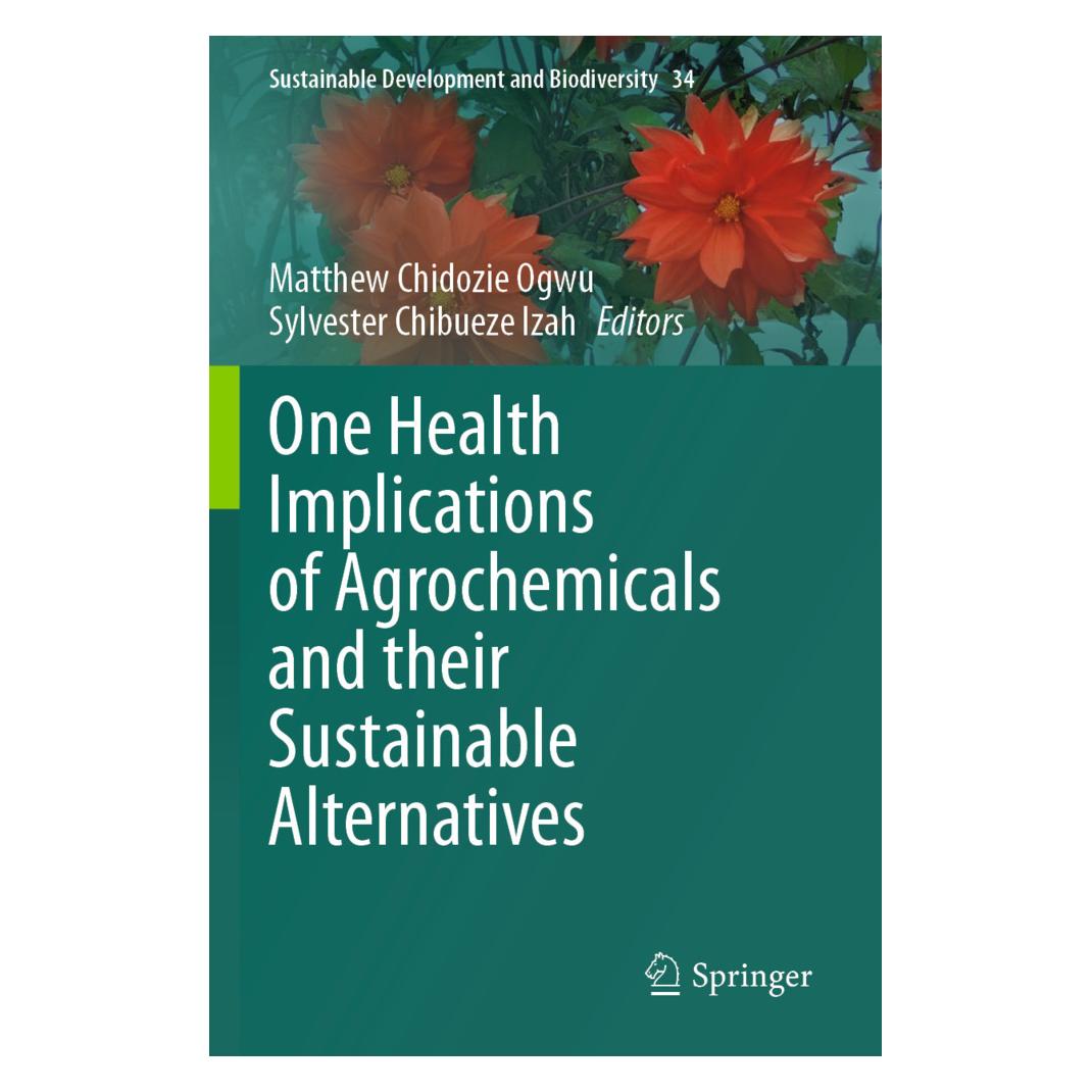 Springer One Health Implications of Agrochemicals and their Sustainable Alternatives (Englisch, Softcover, Matthew Chidozie Ogwu, Sylvester Chibueze Izah) (57117063)