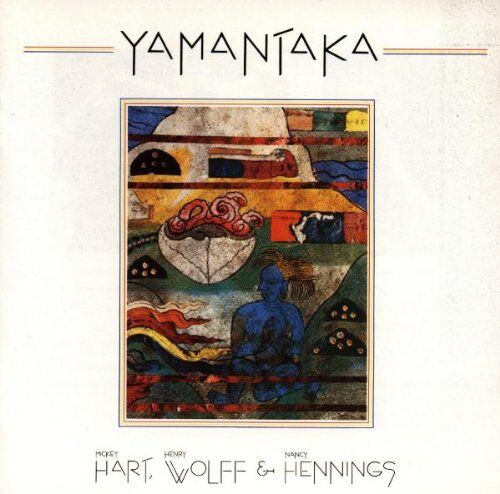 Wolff - Yamantaka - Henry Wolff, Nancy Hennings, Mickey Hart - Preis vom 09.10.2026 07:28:09 h