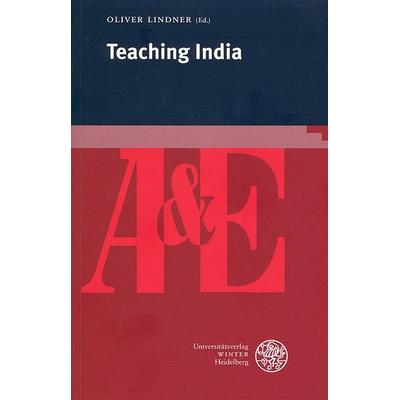 Teaching India, Taschenbuch von Oliver Lindner, Universitätsverlag Winter GmbH Heidelberg, 978-3-8253-5504-3