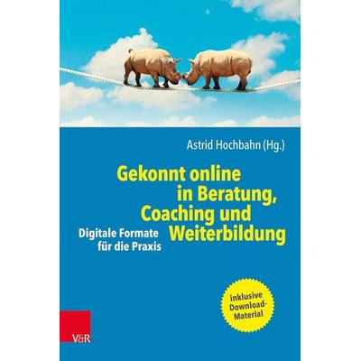 Gekonnt online in Beratung, Coaching und Weiterbildung, Taschenbuch von , Vandenhoeck + Ruprecht, 978-3-525-45338-4