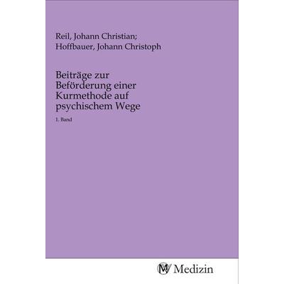 Beiträge zur Beförderung einer Kurmethode auf psychischem Wege, Taschenbuch von , MV-Medizin, 978-3-96875-329-4
