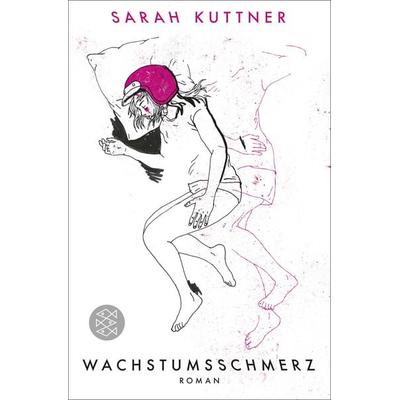 Wachstumsschmerz, Taschenbuch von Sarah Kuttner, Fischer Taschenbuch Verlag