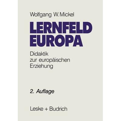 Lernfeld Europa, Taschenbuch von Wolfgang W. Mickel, VS Verlag für Sozialwissenschaften, 978-3-322-91409-5