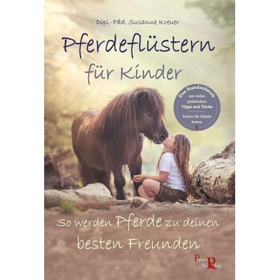 Pferdeflüstern für Kinder, Paperback von Susanne Kreuer, Pepper Verlag, 978-3-946239-12-3