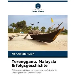 Husin:Terengganu, Malaysia Erfolgsgesch, Ratgeber von Nor Azilah Husin