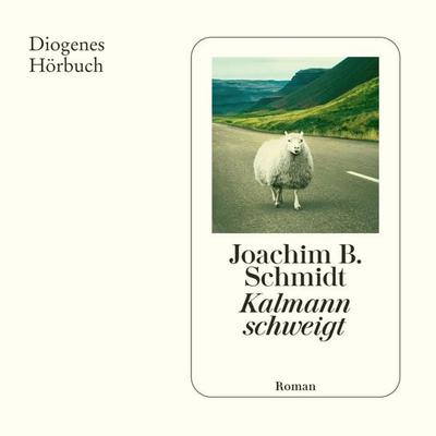Kalmann schweigt - Joachim B. Schmidt, Audio, 9783257696752