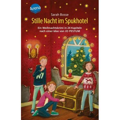 Stille Nacht im Spukhotel. Ein Weihnachtskrimi in 24 Kapiteln nach einer Idee von Jo Pestum, Gebundene Ausgabe von Sarah Bosse, Arena,