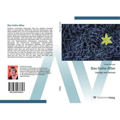 Das hohe Alter, Taschenbuch von Friederike Kuppe, AV Akademikerverlag, 978-3-639-43784-3