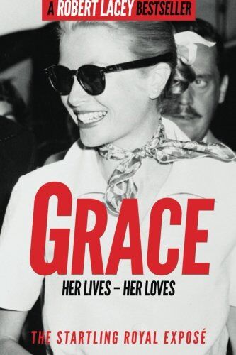 Robert Lacey - Grace: Her Lives - Her Loves: The startling royal exposé - Preis vom 11.10.2026 03:10:56 h