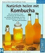 Birgit Frohn - Natürlich heilen mit Kombucha - Preis vom 09.10.2026 07:28:09 h