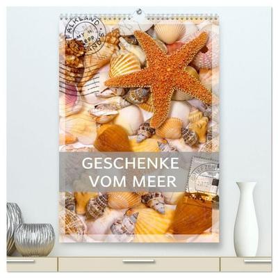 Geschenke vom Meer (hochwertiger Premium Wandkalender 2027 DIN A2 hoch), Kunstdruck in Hochglanz
