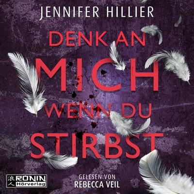 Denk an mich, wenn du stirbst - Jennifer Hillier, Audio, 9783961543656