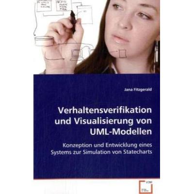 Fitzgerald Jana: Verhaltensverifikation und Visualisierung v, Taschenbuch von Jana Fitzgerald, VDM, 978-3-8364-9099-3