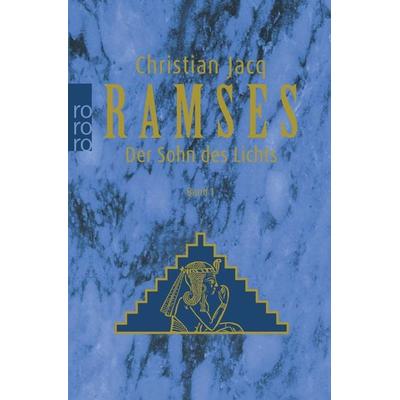 Der Sohn des Lichts / Ramses Bd. 1, Taschenbuch von Christian Jacq, Rowohlt Taschenbuch
