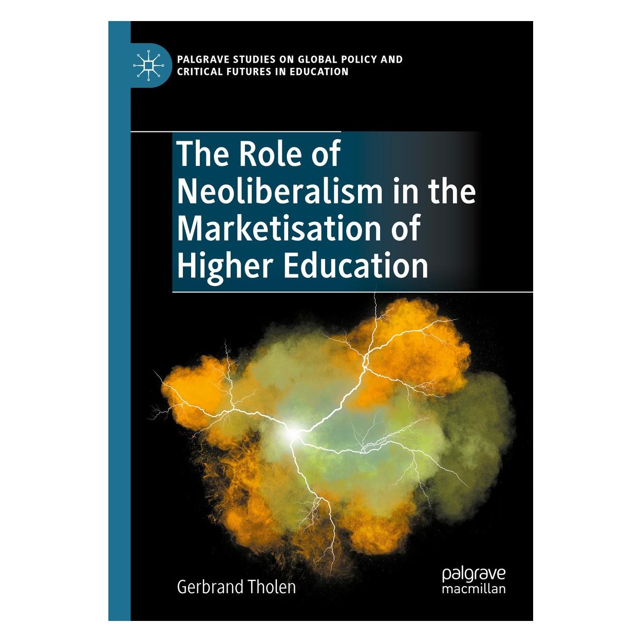 Springer Tholen:The Role of Neoliberalism in the (Englisch, Hardcover, Gerbrand Tholen) (9783031662805)