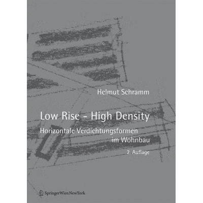 Low Rise - High Density, Taschenbuch von Helmut Schramm, Birkhäuser, 978-3-99043-176-4