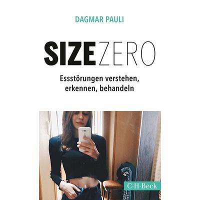 Size Zero, Taschenbuch von Dagmar Pauli, C.H. Beck, 978-3-406-72667-5