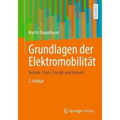 Grundlagen der Elektromobilität, Taschenbuch von Martin Doppelbauer, Springer Fachmedien Wiesbaden GmbH, 978-3-658-44827-1