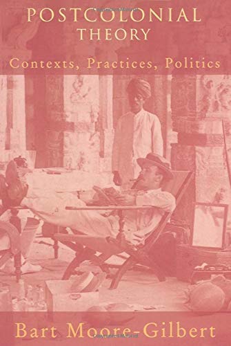 Moore-Gilbert, B. J. - Postcolonial Theory: Contexts, Practices, Politics - Preis vom 09.10.2026 07:28:09 h