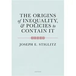 The Origins of Inequality, Fachbücher von Joseph E. Stiglitz, Joseph Stiglitz
