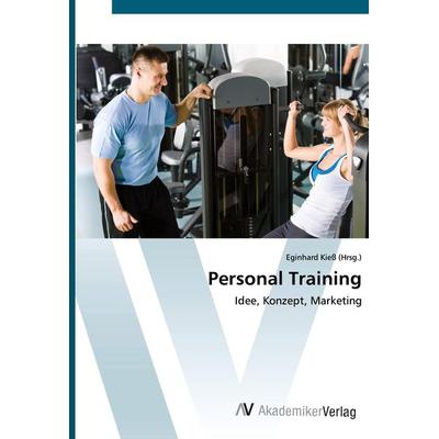 Personal Training, Taschenbuch von , AV Akademikerverlag, 978-3-639-44594-7
