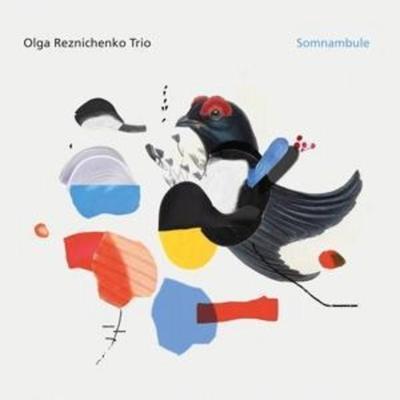 Olga Reznichenko Trio: Somnambule - Olga Reznichenko Trio, CD
