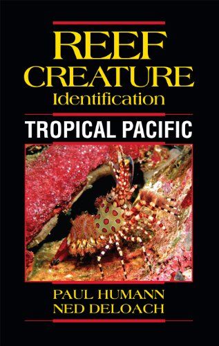 Humann, Paul H. - Tropical Pacific (Reef Creature Identification) - Preis vom 13.10.2026 11:25:28 h