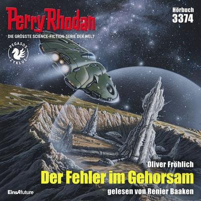 Perry Rhodan 3374: Der Fehler im Gehorsam - Oliver Fröhlich, Audio, 4071498276341