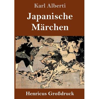 Japanische Märchen (Großdruck), Gebundene Ausgabe von Karl Alberti, BoD - Books on Demand, 978-3-8478-5347-3
