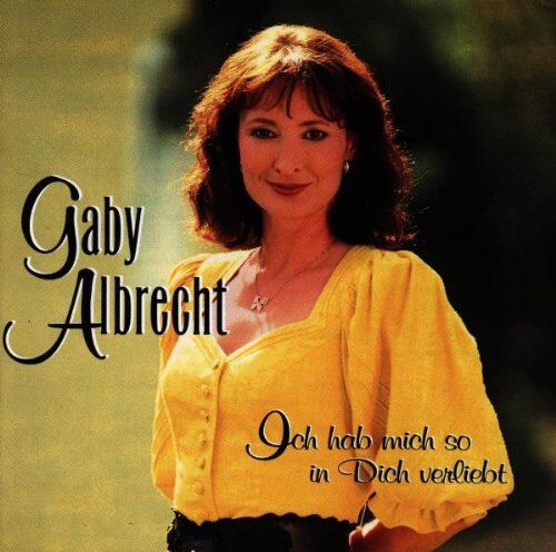 Gaby Albrecht - Ich Hab Mich So in Dich Verliebt - Preis vom 11.10.2026 15:43:13 h